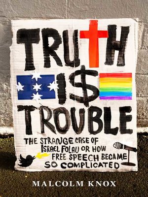 cover image of Truth Is Trouble: the strange case of Israel Folau, or How Free Speech Became So Complicated